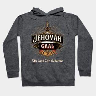 JEHOVAH GAAL. THE LORD THY REDEEMER. IS 49:26 Hoodie